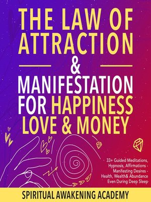 cover image of The Law of Attraction& Manifestations for Happiness Love& Money